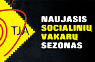 Naujasis socialinių vakarų sezonas: paruošėme daug staigmenų