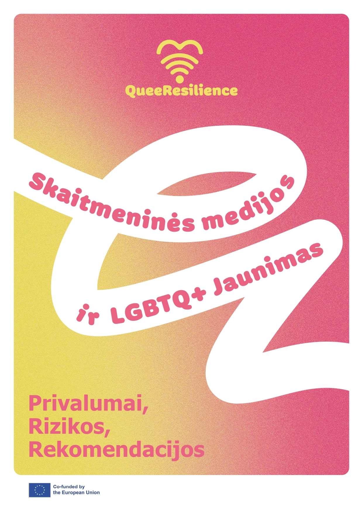 Queer Resilience. Skaitmeninės medijos ir LGBTQ+ jaunimas: Privalumai, rizikos, rekomendacijos.